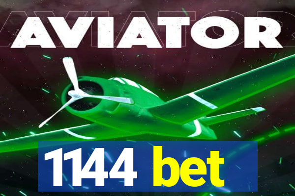 1144 bet